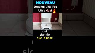 🔥 ÇA CHAUFFE  DREAME L10s PRO ULTRA HEAT 🔥 [upl. by Noned]