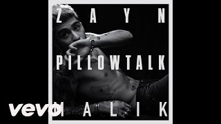 Zayn Malik  Pillow Talk LEAKED  official AUDIO 2016 [upl. by Ahsiyk]