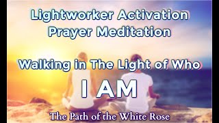 Lightworkers Walk In The Light of Who You Really Are I AM Activation  Listen Everyday [upl. by Wertz407]