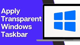 How to Apply windows Taskbar Transparent on windows 11 and 10 2024 [upl. by Maze488]