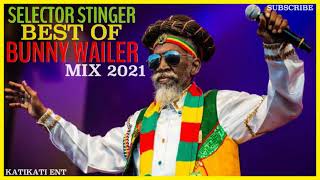 BEST OF BUNNY WAILER MIX 2021  SELECTOR STINGER Tribute to Bunny Wailer 2021 [upl. by Fax]