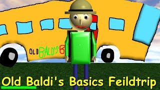 Old Baldis Basics Feild trip  Baldis Basics Field Trip Mod [upl. by Eenahc]