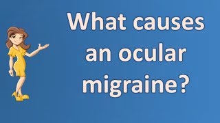 What causes an ocular migraine   Health Channel [upl. by Dustman905]