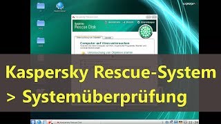 Systemüberprüfung mit Kaspersky Rescue CDUSBStick [upl. by Grekin]