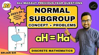 13  Normal Subgroup  Theorems  MAKAUT PYQ  Problems  Algebraic Structures [upl. by Pincas567]