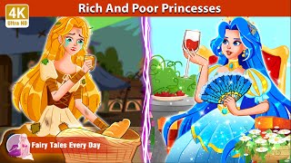 Rich And Poor Princesses 👸 Story for Teenagers  English Fairy Tales  Fairy Tales Every Day [upl. by Retnuh946]