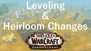 Shadowlands Changes to Heirloom Gear and Leveling [upl. by Hoshi]