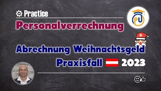 Abrechnung einer Weihnachtsremuneration Weihnachtsgeld Sonderzahlung  Personalverrechnung [upl. by Aridnere258]