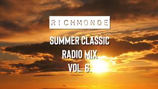 Richmonde Summer Classic Radio Mix Vol 6 [upl. by Hunt]