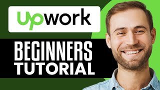 How To Use Upwork In 2024  Upwork Beginners Tutorial [upl. by Reamy412]