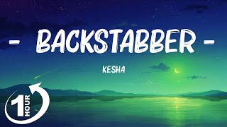 Loop 1Hour  Kesha  Backstabber Lyrics quotBack back back stabber Back back back stabberquot TikT [upl. by Tterb]