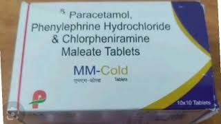 MM Cold Tablets Paracetamol Phenylephrine Hydrochloride amp Chlorpheniramine Maleate Tablets [upl. by Jeconiah]