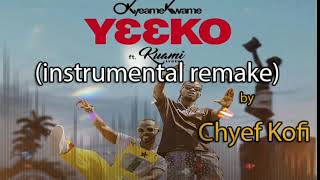 Yeeko  Okyeame Kwame ft Kwame Eugene instrumental remake by Chyef Kofi [upl. by Cointon]