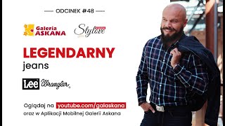 Askana Stylove  Odcinek 48  legendarny jeans  LEE WRANGLER [upl. by Ocsinarf184]