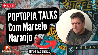 POPTOPIA TALKS  MARCELO NARANJO DO UNIVERSO HQ [upl. by Nissie11]