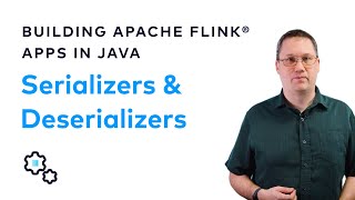 Flink Serializers and Deserializers [upl. by Ahsiek]