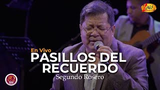 Segundo Rosero  Pasillos del Recuerdo  En Vivo [upl. by Azeel]