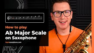 Ab Major Scale on saxophone  Saxophone Beginner Series [upl. by Payton]