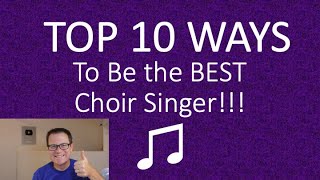 Top 10 WAYS to BE THE BEST Choir Singer [upl. by Jerusalem333]