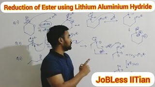 Reduction of Ester using Lithium Aluminium Hydride LiAlH4 for JEE amp NEET JoBLess IITian [upl. by Oruhtra]