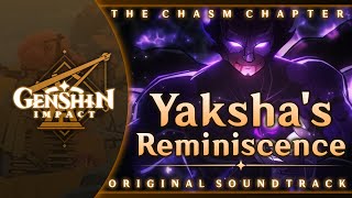 Yakshas Reminiscence  Genshin Impact Original Soundtrack The Chasm Chapter [upl. by Fabrice]