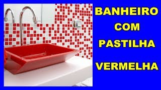 Banheiros Decorado com Pastilhas Vermelhas [upl. by Analem]