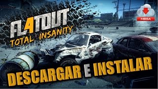 Descargar E Instalar FLAT OUT 4 TOTAL INSANITY [upl. by Cherice]