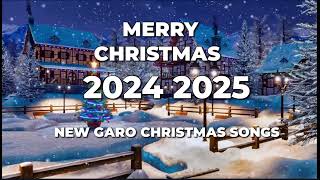 new garo christmas song 2024 2025 Desember 25 January 1 merry Christmas 🎄🎁🎄 [upl. by Nwadahs176]