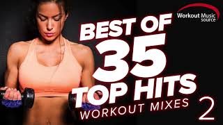 Workout Music Source  Best of 35 TOP HITS Workout Mixes 2 Unmixed [upl. by Annabell]