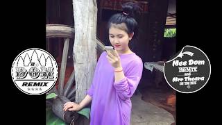 បទដែលកំពុងល្បីខ្លាំងនៅថៃ NEw MeloDy 2017 Break Mix Melody Remix By Mrr Theara Ft Mrr DomBek [upl. by Arakaj]