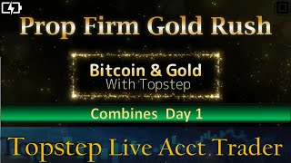 Prop Firm Gold Rush DAY 1 Copy trading the combines on the way to XFA Topstep Live acct trader [upl. by Adnirol]