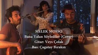 Melek Mosso  Bana yalan söylediler cover [upl. by Marrissa]