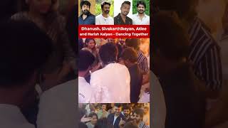 Dhanush Sivakarthikeyan Atlee and Harish Kalyan are Dancing Together dance [upl. by Aryaz]