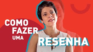 Como fazer uma resenha Resenha e resumo é a mesma coisa [upl. by Nert]