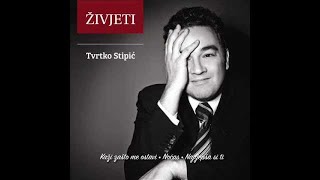 Tvrtko Stipic  Zivjeti Vuivere [upl. by Agostino]