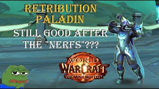 The War Within  Retribution Paladin Did the quotNerfsquot Affect us in M Full commentary Beta Run [upl. by Esmond]