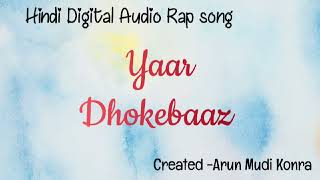 YAAR DHOKEBAAZHindi Rap Song [upl. by Miun12]