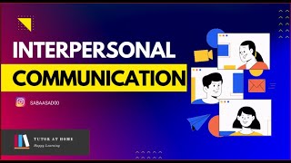 Interpersonal Communication  What is Interpersonal Communication and Intrapersonal Communication [upl. by Okoy499]