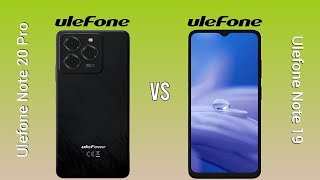 Ulefone Note 20 Pro vs Ulefone Note 19 Which Budget Phone Is Better [upl. by Eyaf]