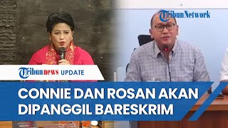 Connie dan Rosan akan Dipanggil Bareskrim Buntut Pernyataan Prabowo Cuma Jadi Presiden 2 Tahun [upl. by Ainnos]