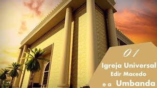 Igreja Universal Edir Macedo e a Umbanda [upl. by Acherman]