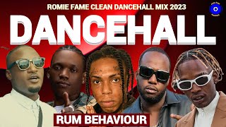 Clean Dancehall Mix 2023 RUM BEHAVIOUR Kraff Skeng Teejay Valiant Romie Fame [upl. by Butler116]