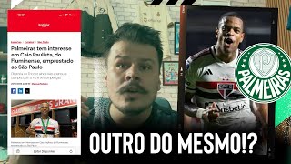 CAIO PAULISTA NO PALMEIRAS  ENTENDA OS MOTIVOS  MERCADO DA BOLA [upl. by Tonya]