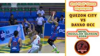 2nd Half Game Highlights QUEZON CITY VS DAVAO OCC  MPBL Regular Season 2024 [upl. by Arlynne]