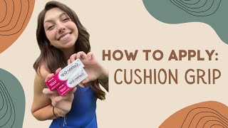 Cushion Grip Tutorial [upl. by Erdnuaed261]