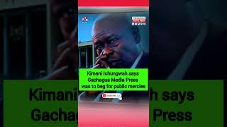 Kimani Ichungwah says Gachagua Media Press was to beg for public mercies ruto rutospeechtoday [upl. by Nedyah]