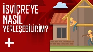 İsviçreye Nasıl Yerleşebilirim [upl. by Ailecra986]