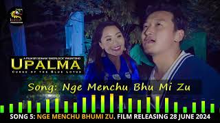 Nge Menchu Bhumi Zu OST from Bhutanese Feature Film Upalma Curse of the Blue Lotus [upl. by Enyr]