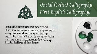 Uncial Celtic English Calligraphy  Irish Blessing  1st Commission Work  Garden Of Calligraphy [upl. by Rodoeht]