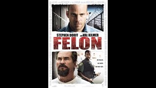 Felon 2008 Movie Review [upl. by Eboj]